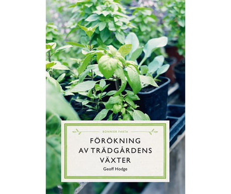 Bokomslag: Förökning av trädgårdens växter av Geoff Hodge, RHS-handbok (Bonnier Fakta 2012) – frösådd, sticklingar, ympning, avläggare, delning för perenner, buskar, träd och lök- och knölväxter.