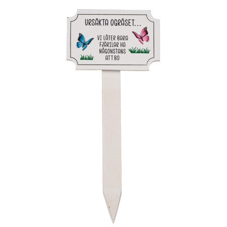 Skylt 'Ursäkta ogräset...'